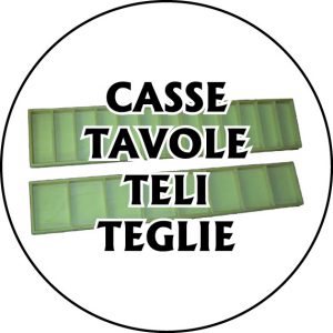 Casse Tavole Teli Teglie